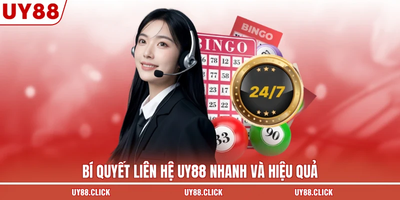 Bí quyết liên hệ UY88 nhanh và hiệu quả