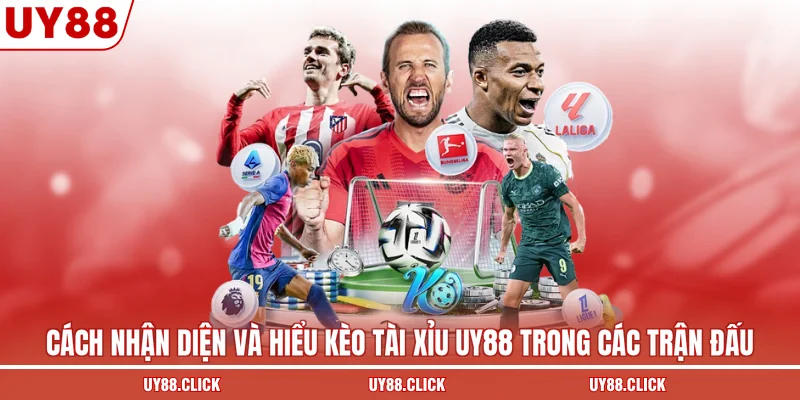 Cách nhận diện và hiểu kèo tài xỉu UY88 trong các trận đấu