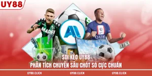 Soi kèo UY88 cung cấp những nhận định khách quan từ chuyên gia, giúp bạn nắm bắt biến động tỷ lệ kèo và chốt số chính xác để nâng cao cơ hội chiến thắng.