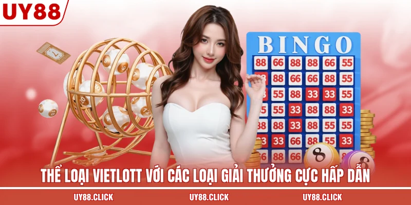 Thể loại Vietlott với các loại giải thưởng cực hấp dẫn